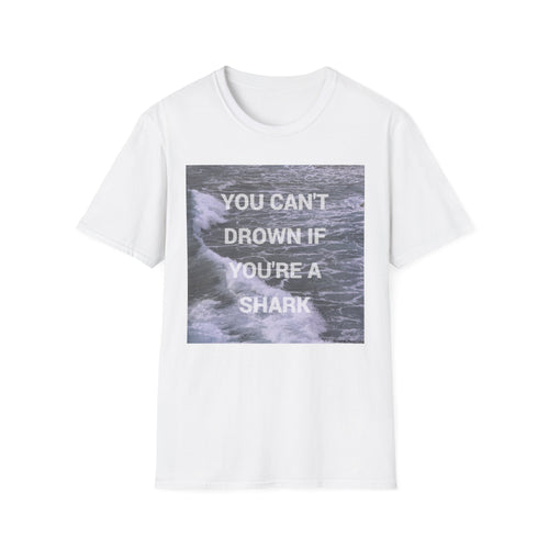 Shark Quote T-Shirt